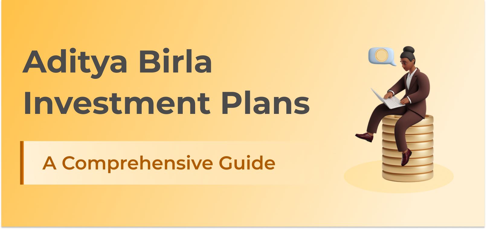Aditya Birla Investment Plans: A Comprehensive Guide