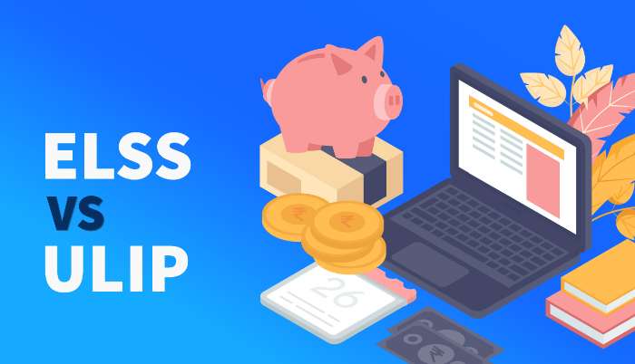 Elss vs Ulip - Which option is better for Investment