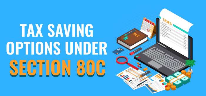 Tax Saving Investment options under Section 80C